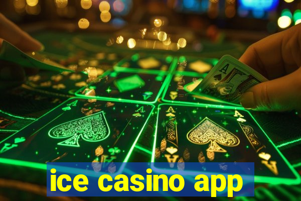 ice casino app